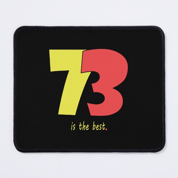 Item preview, 73, seventy-three, favourite number 73, best number designed and sold by bettercolors.
