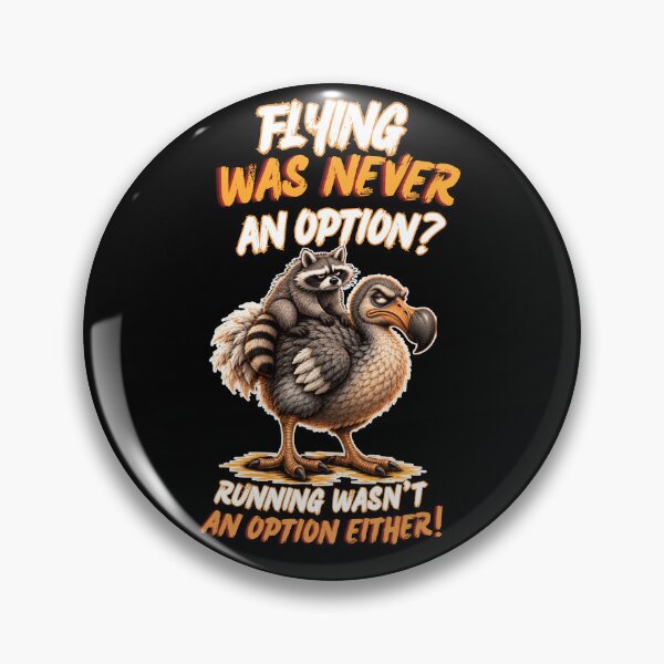Item preview, Raccoon riding dodo. Flying Was Never an Option? Running Wasn't an Option Either! designed and sold by Creative-Sanc.