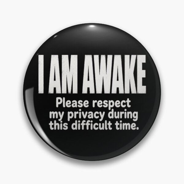 Item preview, I Am Awake Funny Privacy Saying Illustration designed and sold by Fibi-studio.