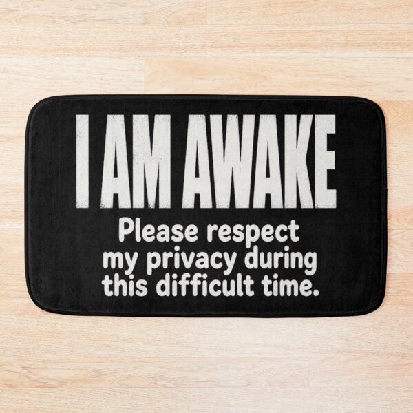 Item preview, I Am Awake Funny Privacy Saying Illustration designed and sold by Fibi-studio.