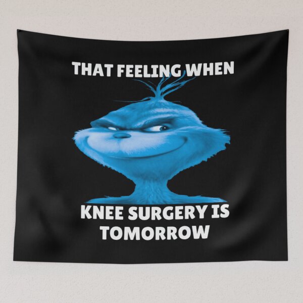 Item preview, Blue Grinch Meme That Feeling When Knee Surgery Is Tomorrow designed and sold by Fibi-studio.