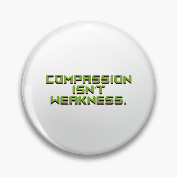 Item preview, Compassion isn't weakness motivational quote green tech designed and sold by Anne Londez Studio.