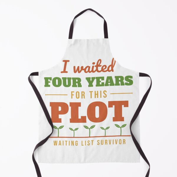 Item preview, I Waited Four Years For This Plot – Funny Allotment Waiting List Gift designed and sold by Oddkettlestudio.