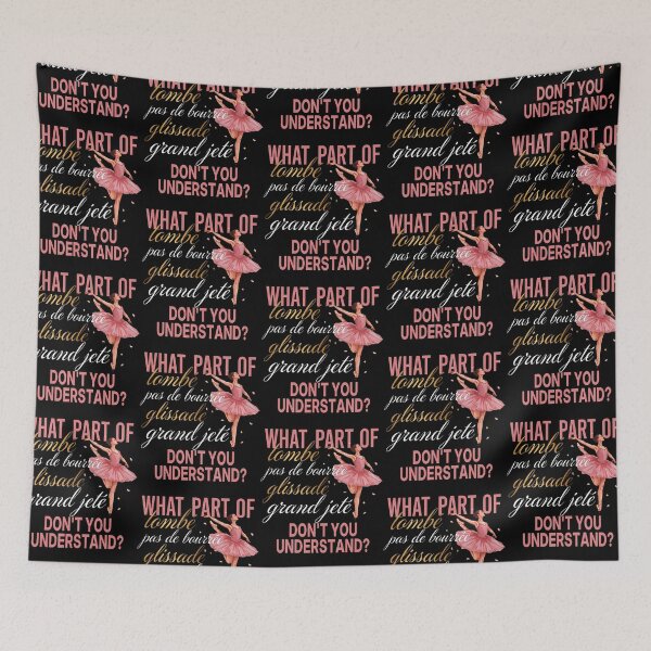 Item preview, What Part Of Tombe Pas De Bourree Glissade Grand Jete Ballet designed and sold by RealestInternet.