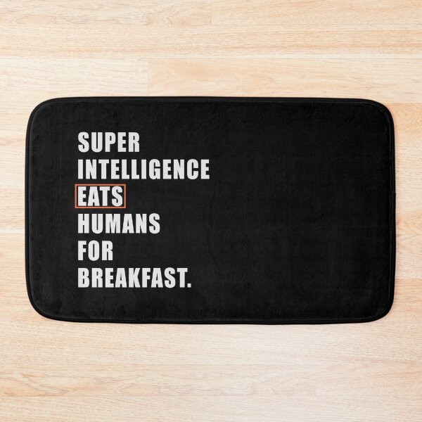 Item preview, Super Intelligence eats humans for breakfast designed and sold by bettercolors.