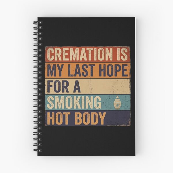 Item preview, Cremation Last Hope Smoking Hot Body Typography    designed and sold by MotivaChic.