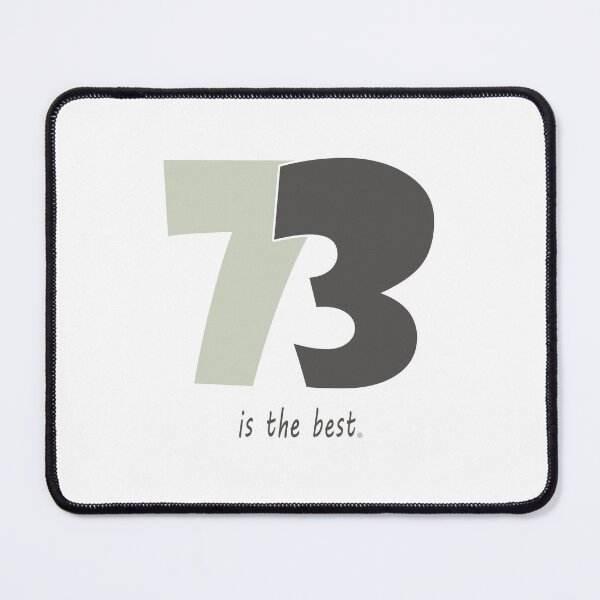 Item preview, 73, seventy-three, favourite number 73, best number designed and sold by bettercolors.