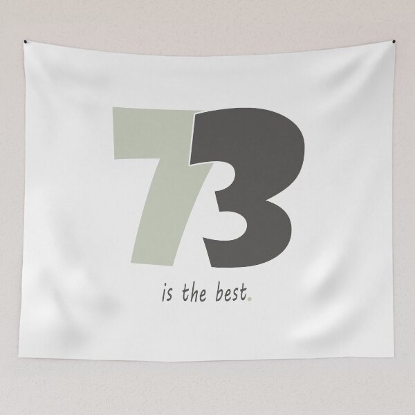 Item preview, 73, seventy-three, favourite number 73, best number designed and sold by bettercolors.