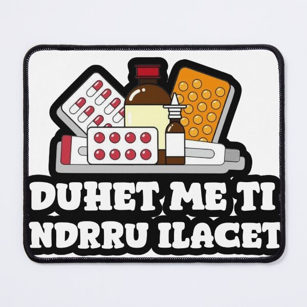 Item preview, Duhet me ti ndrru ilacet Funny Albanian Quote designed and sold by StickytimeAl.