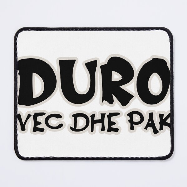 Item preview, Duro vec dhe pak  Funny Albanian Quote designed and sold by StickytimeAl.