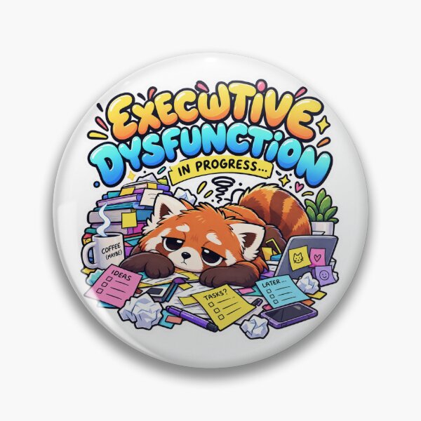Item preview, Executive Dysfunction In Progress – ADHD Red Panda Humor designed and sold by ndmedia.
