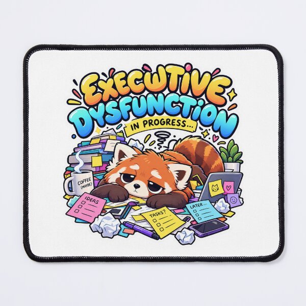 Item preview, Executive Dysfunction In Progress – ADHD Red Panda Humor designed and sold by ndmedia.