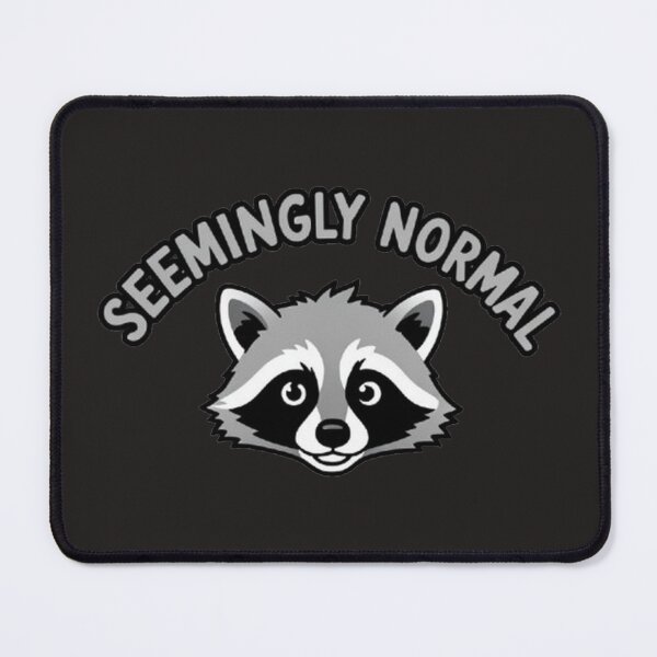 Item preview, Seemingly Normal - Raccoon designed and sold by The best online style shop.