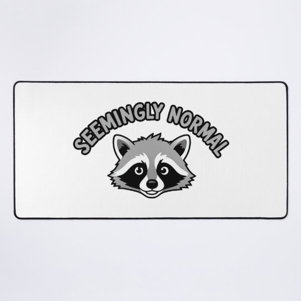 Item preview, Seemingly Normal - Raccoon designed and sold by The best online style shop.