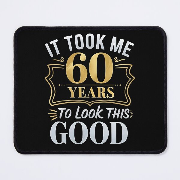 Item preview, It Took Me 60 Years to Look This Good - Funny 60th Birthday Gold Vintage  Design designed and sold by ZyziowskyArt.