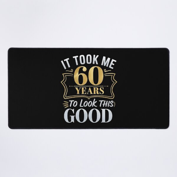 Item preview, It Took Me 60 Years to Look This Good - Funny 60th Birthday Gold Vintage Design designed and sold by ZyziowskyArt.