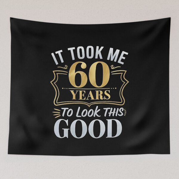 Item preview, It Took Me 60 Years to Look This Good - Funny 60th Birthday Gold Vintage  Design designed and sold by ZyziowskyArt.