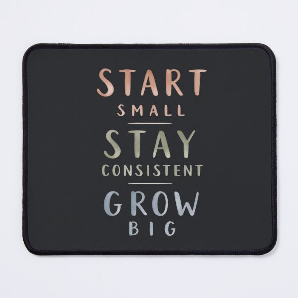 Item preview, Start Small Stay Consistent Grow Big – Growth Mindset Quote designed and sold by ManggaeJM.