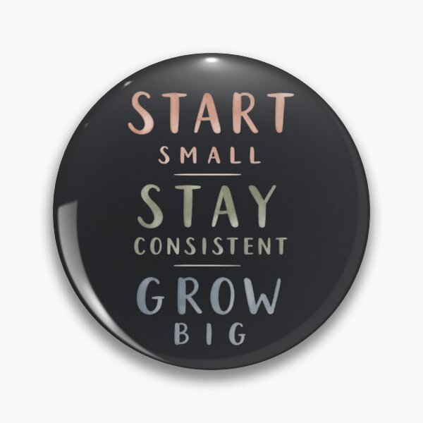 Item preview, Start Small Stay Consistent Grow Big – Growth Mindset Quote designed and sold by ManggaeJM.