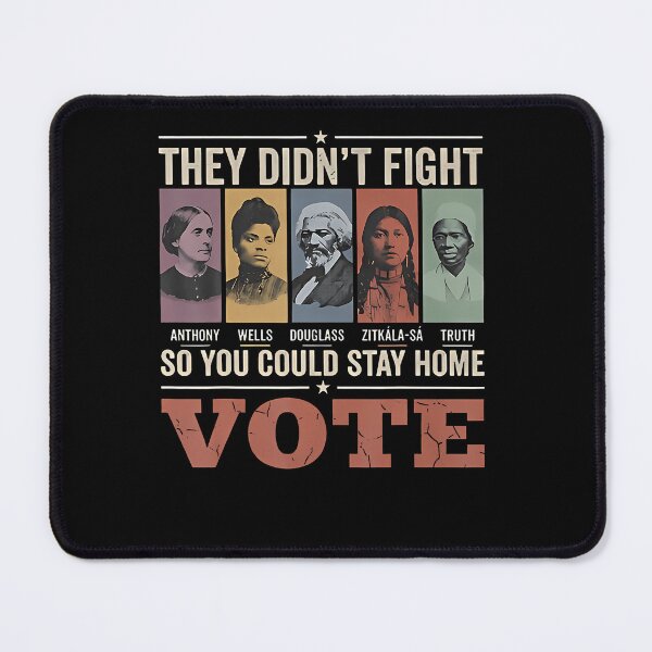Item preview, They Didn'T Fight So You Could Stay Home Vote designed and sold by Pider-Vampire.