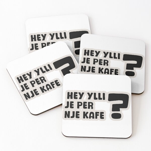 Artikelvorschau, Hey ylli je per nje kafe ? Funny Albanian Quote entworfen und verkauft von StickytimeAl.