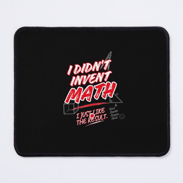 Item preview, I Didn't Invent Math, I Just Like the Result Math Humor designed and sold by Creative-Sanc.