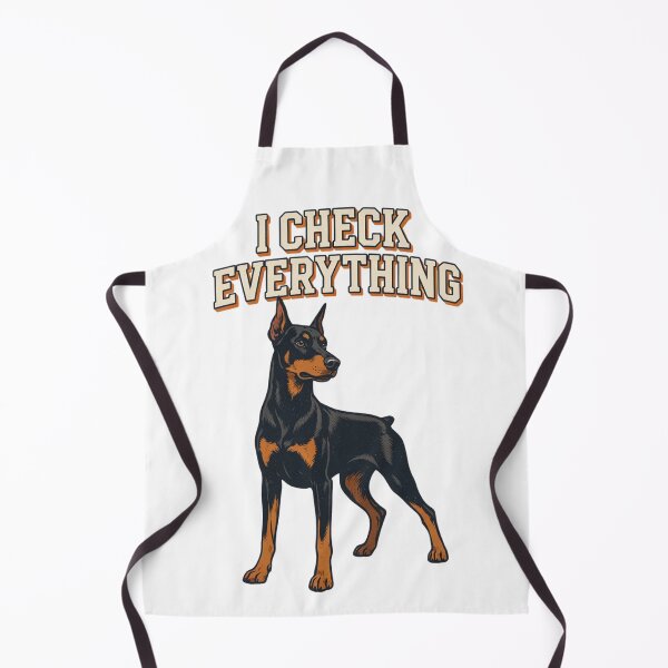 Item preview, Doberman - Funny Dog | I Check Everything designed and sold by No Excuses Supply.