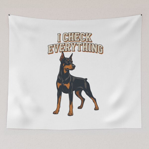 Item preview, Doberman - Funny Dog | I Check Everything designed and sold by No Excuses Supply.