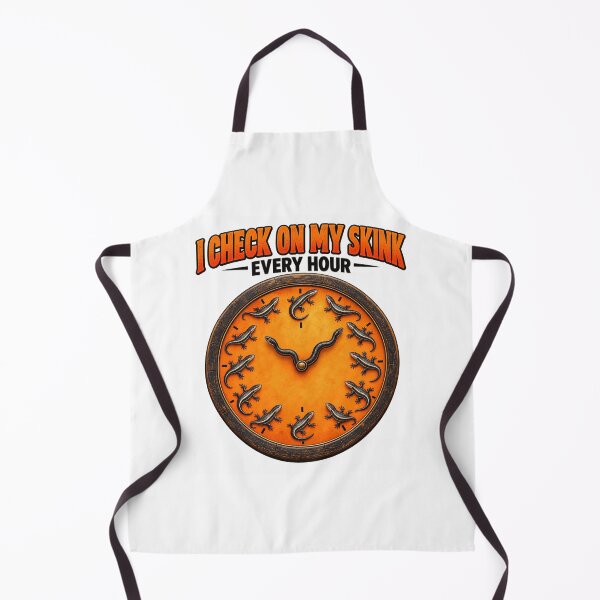 Item preview, I Check On My Skink Every Hour designed and sold by ROUX-ART.