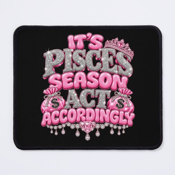 Item preview, It's Pisces Season Act Accordingly designed and sold by ROUX-ART.