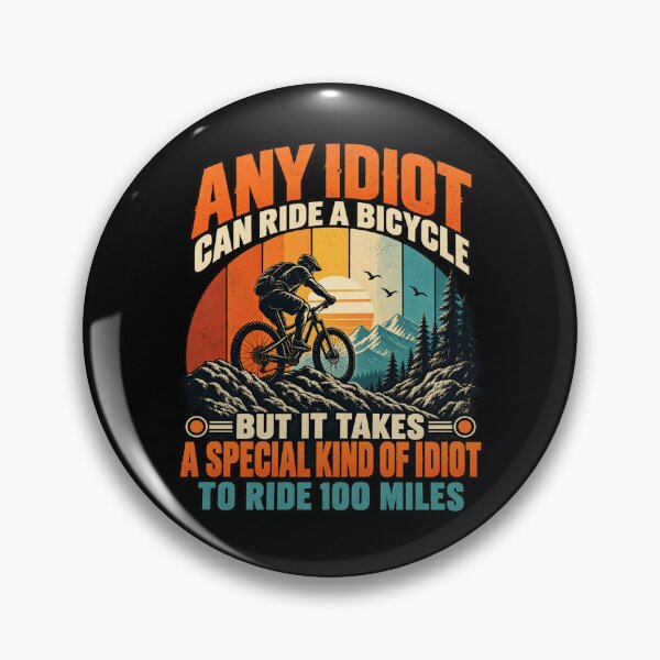 Item preview, Any Idiot Can Ride 100 Miles designed and sold by ROUX-ART.