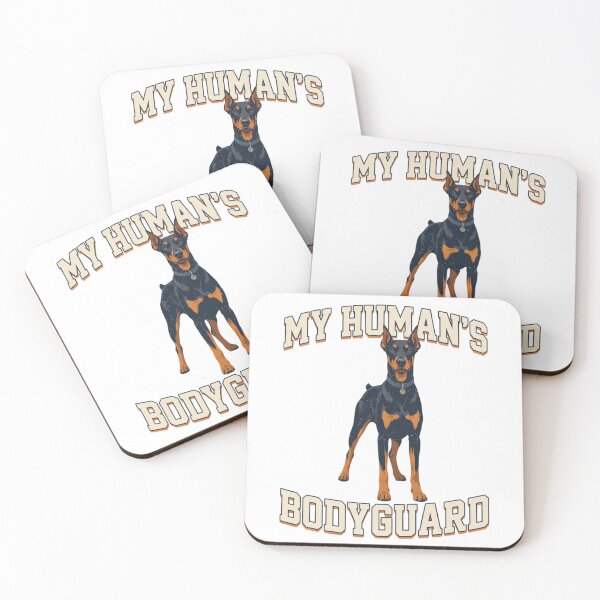 Item preview, Doberman - Funny Dog | My Human's Bodyguard designed and sold by No Excuses Supply.