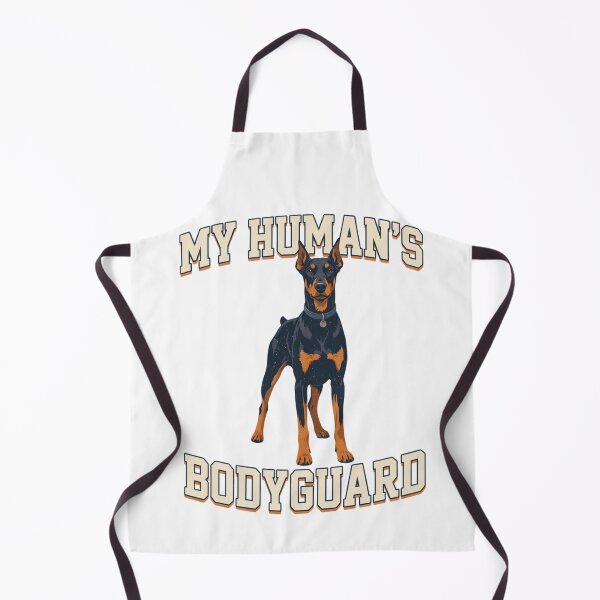 Item preview, Doberman - Funny Dog | My Human's Bodyguard designed and sold by No Excuses Supply.