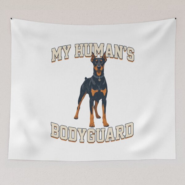 Item preview, Doberman - Funny Dog | My Human's Bodyguard designed and sold by No Excuses Supply.