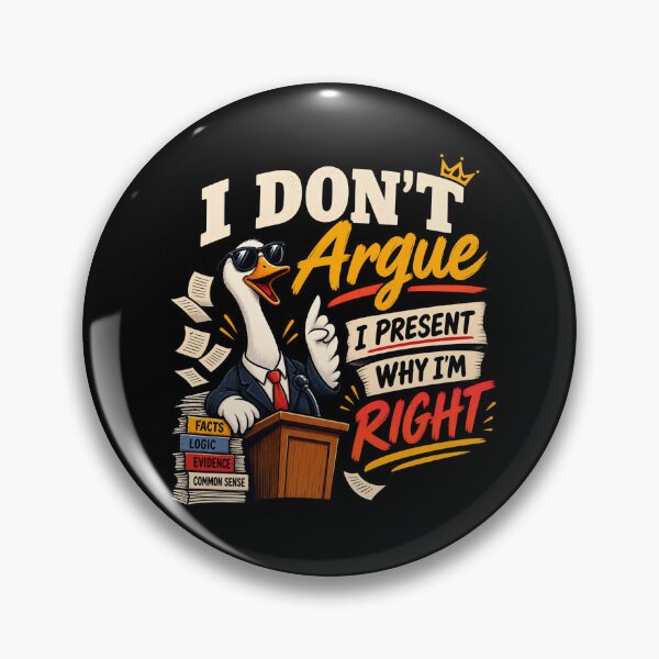 Item preview, I Don't Argue - I Present why I am right designed and sold by SidTastic .