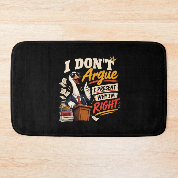 Item preview, I Don't Argue - I Present why I am right designed and sold by SidTastic .