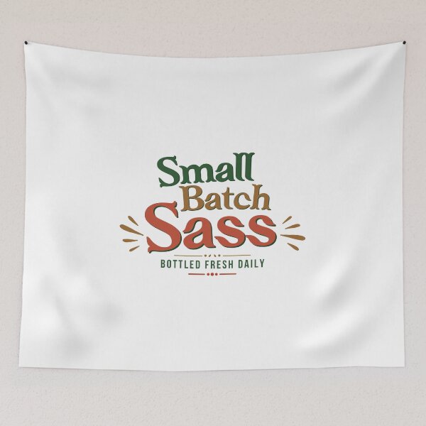 Item preview, Small Batch Sass Bottled Fresh Daily Funny Sassy Slogan designed and sold by HYPNK.