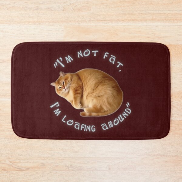 Item preview, I'm Not Fat Loafing Around designed and sold by ZeroContextArt.