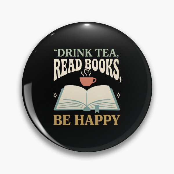 Artikelvorschau, Drink Tea Read Books Be Happy Bookworm Tea Lover Reading entworfen und verkauft von designstoriesMK.