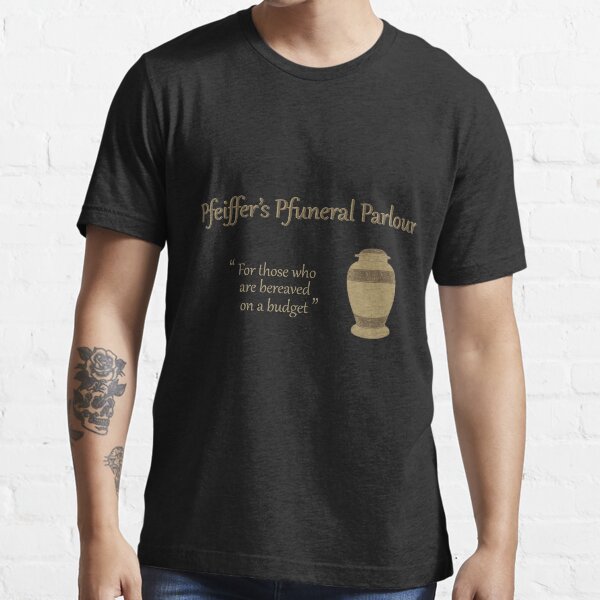 Pfeiffer’s Pfuneral Parlour Essential T-Shirt