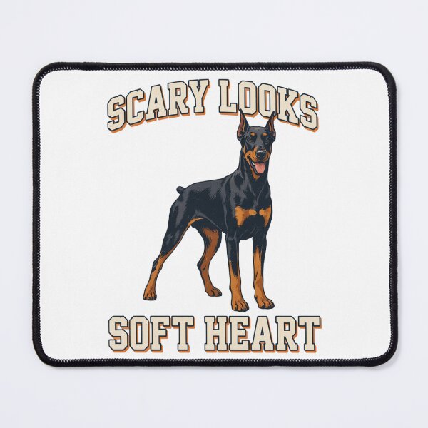 Item preview, Doberman - Funny Dog | Scary Looks Soft Heart designed and sold by No Excuses Supply.