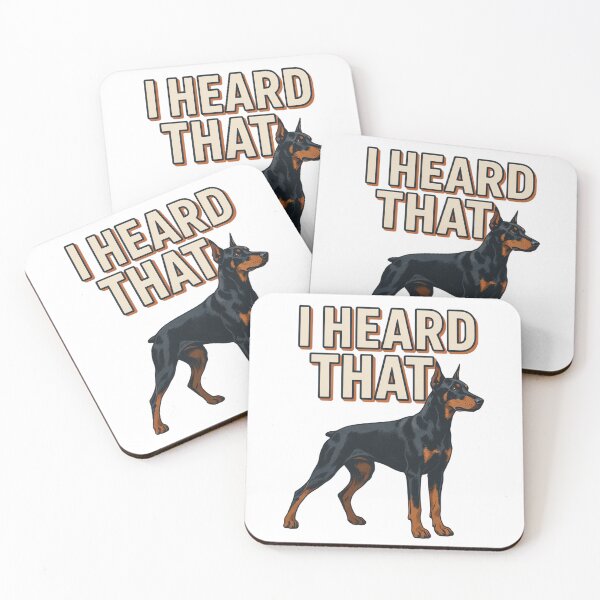 Item preview, Doberman - Funny Dog | I Heard That designed and sold by No Excuses Supply.
