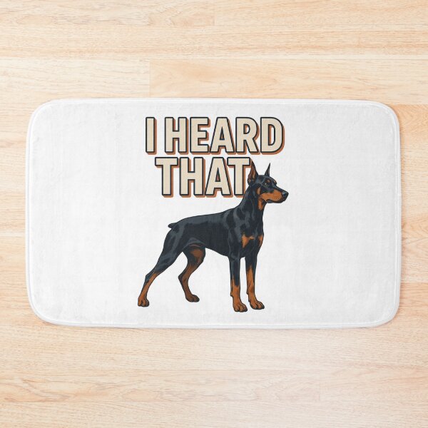 Item preview, Doberman - Funny Dog | I Heard That designed and sold by No Excuses Supply.