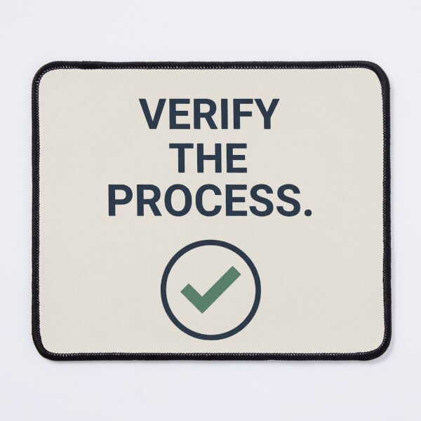 Item preview, Verify the Process Quality Engineer Manufacturing Design designed and sold by Amr Darwish Graphic designer.