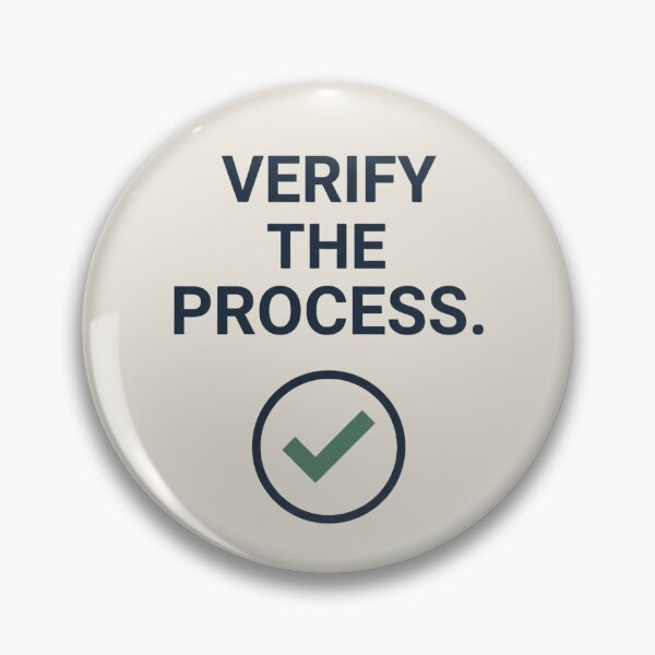 Item preview,  Verify the Process Quality Engineer Manufacturing Design designed and sold by Amr Darwish Graphic designer.