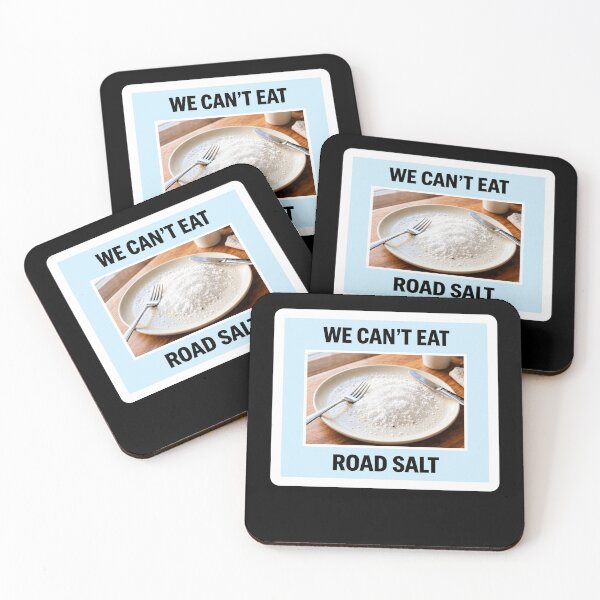 Item preview, We Can’t Eat Road Salt designed and sold by Exerohuhic.