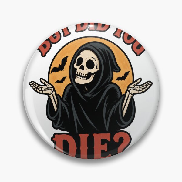Item preview, Funny But Did You Die Quote Graphic Design for Casual Wear designed and sold by TheDeadline.