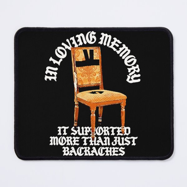 Item preview, In Loving Memory It Supported More Than Just Backaches designed and sold by Exerohuhic.