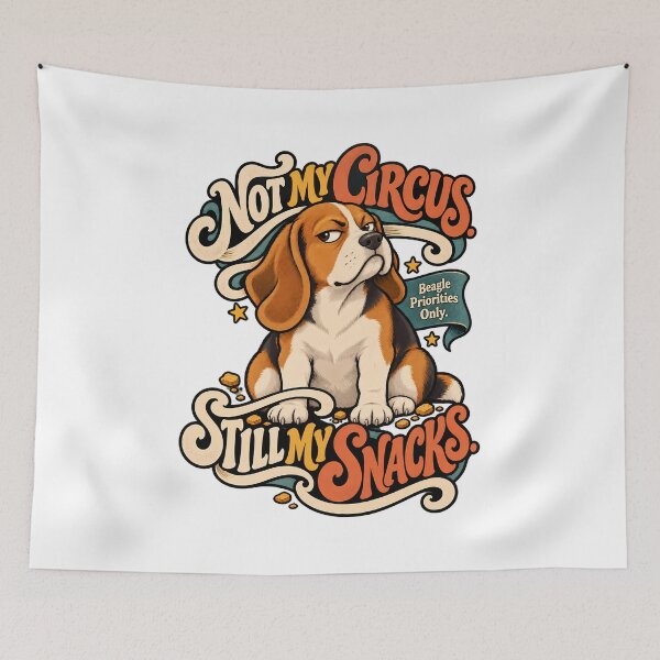 Item preview, Not My Circus Still My Snacks Beagle designed and sold by Tong4130.