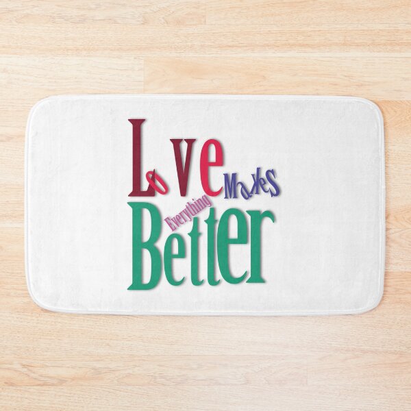 Item preview, Love Makes Everything Better – Romantic Love Quote Design designed and sold by Design Fusion.